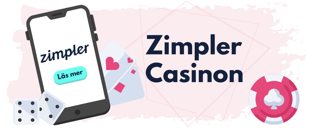 Zimpler Casinon text brevid en mobiltelefon med Zimpler logo, två spelkort, två tärningar och en röd spelmarker