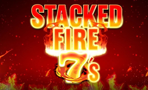 Stacked Fire 7s slot logo