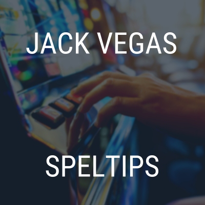 Tips för Jack Vegas spel