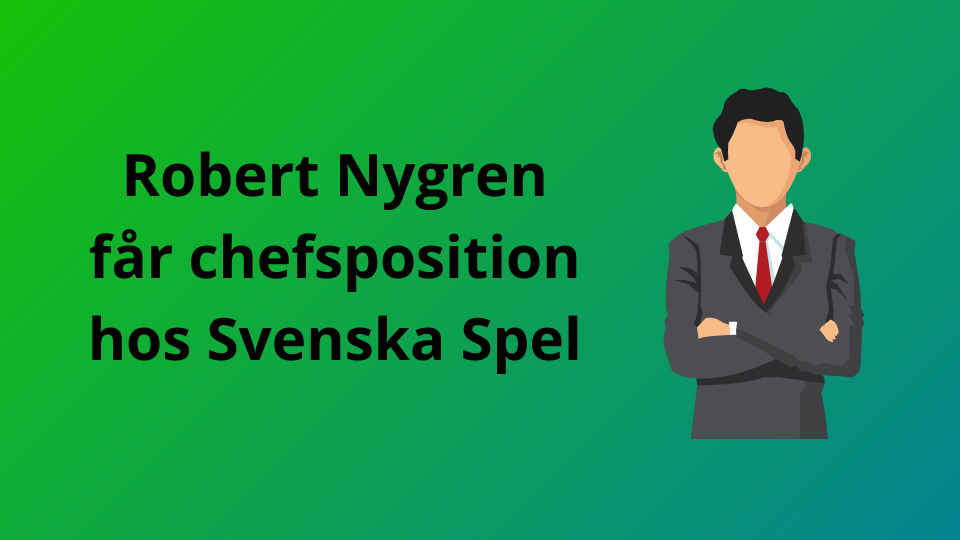 Robert Nygren får chefsposition hos Svenska Spel Casino