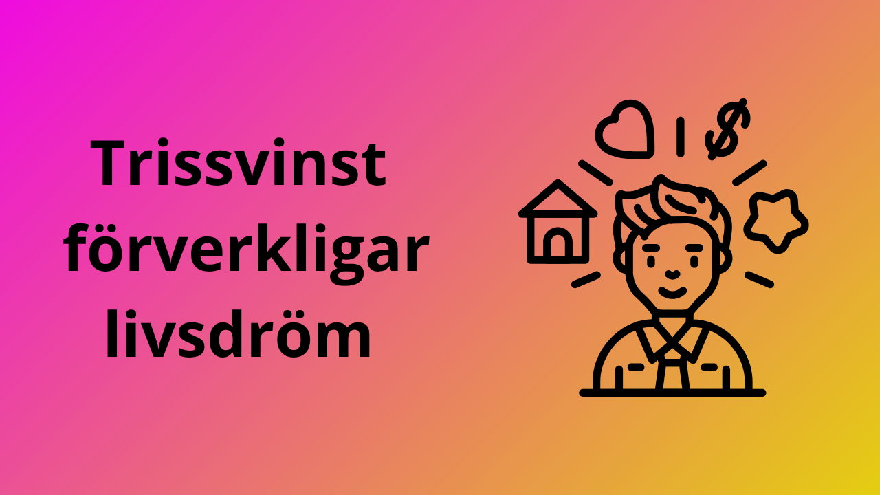 Förverkligar livslång dröm med Triss efter skrap i morgonsoffan